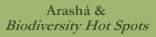 arashá & biodiversity hot spots